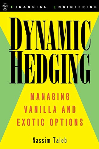 Dynamic Hedging: Managing Vanilla and Exotic Options (Wiley Finance) von Wiley